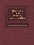 Cover: Mantova E Urbino... - Nabu Press