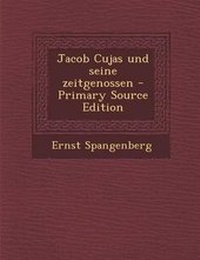 Enlarge image Cover: Jacob Cujas Und Seine Zeitgenossen - Primary Source Edition - Nabu Press