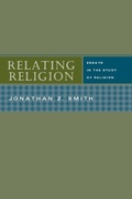 Cover: Relating Religion - Essays in the Study of Religion - University of Chicago Press