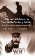 Cover: Haig and Kitchener in Twentieth-Century Britain - Routledge