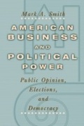 Cover: American Business and Political Power - University of Chicago Press