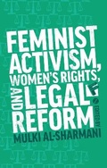 Cover: Feminist Activism, Women's Rights, and Legal Reform - Zed Books Ltd