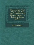 Cover: Morphologie Und Physiologie Der Pilze, Flechten Und Myxomyceten... - Nabu Press
