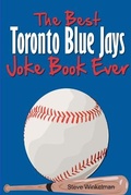 Cover: The Best Toronto Blue Jays Joke Book Ever - Lulu.com