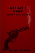 Abbildung von: A Deadly Game: A Detective Bendix Mystery IX - Lulu.com