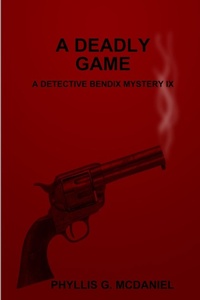 Abbildung von: A Deadly Game: A Detective Bendix Mystery IX - Lulu.com