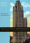 Cover: The Chicago Tribune Tower Competition - University of Chicago Press