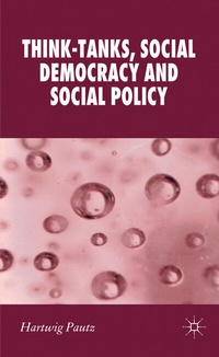 Abbildung von: Think-Tanks, Social Democracy and Social Policy - Palgrave Macmillan