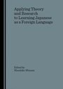 Cover: Applying Theory and Research to Learning Japanese as a Foreign Language - Cambridge Scholars Publishing