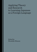 Cover: Applying Theory and Research to Learning Japanese as a Foreign Language - Cambridge Scholars Publishing