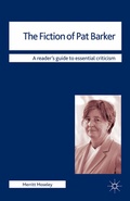 Cover: The Fiction of Pat Barker - Bloomsbury Academic
