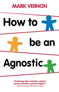 Enlarge image Cover: How To Be An Agnostic - Palgrave Macmillan