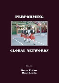 Enlarge image Cover: Performing Global Networks - Cambridge Scholars Publishing