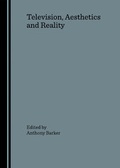 Cover: Television, Aesthetics and Reality - Cambridge Scholars Publishing