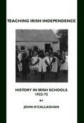 Cover: Teaching Irish Independence - Cambridge Scholars Publishing
