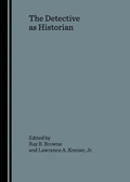 Cover: The Detective as Historian - Cambridge Scholars Publishing