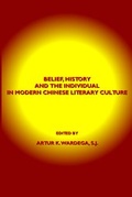 Cover: Belief, History and the Individual in Modern Chinese Literary Culture - Cambridge Scholars Publishing