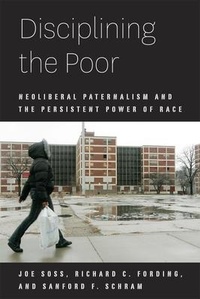 Enlarge image Cover: Disciplining the Poor - University of Chicago Press
