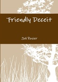 Abbildung von: Friendly Deceit - Lulu.com