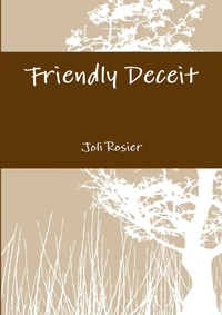 Abbildung von: Friendly Deceit - Lulu.com