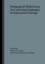 Cover: Pedagogical Reflections On Learning Languages In Instructed Settings - Cambridge Scholars Publishing