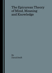 Enlarge image Cover: The Epicurean Theory of Mind, Meaning and Knowledge - Cambridge Scholars Publishing