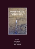 Cover: Reconstructing Human-Landscape Interactions - Cambridge Scholars Publishing