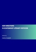 Cover: New Directions in Ecofeminist Literary Criticism - Cambridge Scholars Publishing