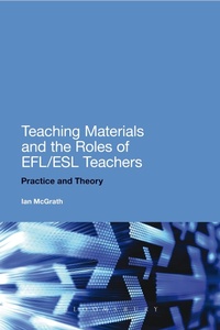 Enlarge image Cover: Teaching Materials and the Roles of EFL/ESL Teachers - Bloomsbury Academic USA