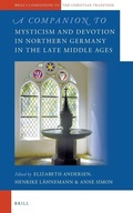 Cover: A Companion to Mysticism and Devotion in Northern Germany in the Late Middle Ages - Brill