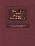 Cover: Over Here Stories - Nabu Press