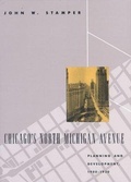 Cover: Chicago's North Michigan Avenue - University of Chicago Press