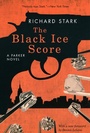 Cover: The Black Ice Score - A Parker Novel - University of Chicago Press