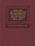 Cover: Nikola Tesla's Untersuchungen ueber Mehrphasenstroeme und ueber Wechselstroeme hoher Spannung und Frequenz - Nabu Press