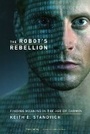 Cover: The Robot's Rebellion - University of Chicago Press