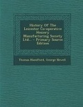 Cover: History of the Leicester Co-Operative Hosiery Manufacturing Society Ltd... - Primary Source Edition - Nabu Press