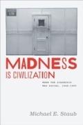 Abbildung von: Madness Is Civilization - University of Chicago Press
