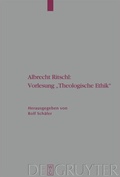 Cover: Albrecht Ritschl: Vorlesung "Theologische Ethik" - De Gruyter