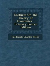 Enlarge image Cover: Lectures on the Theory of Economics - Primary Source Edition - Nabu Press
