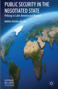 Abbildung von: Public Security in the Negotiated State - Palgrave Macmillan