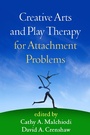 Cover: Creative Arts and Play Therapy for Attachment Problems - Guilford Press