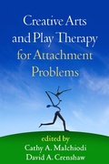 Cover: Creative Arts and Play Therapy for Attachment Problems - Guilford Press