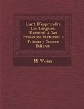 Cover: L'Art D'Apprendre Les Langues, Ramene a Ses Principes Naturels - Primary Source Edition - Nabu Press