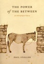 Cover: The Power of the Between - University of Chicago Press