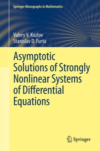 Enlarge image Cover: Asymptotic Solutions of Strongly Nonlinear Systems of Differential Equations - Springer