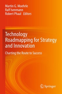 Enlarge image Cover: Technology Roadmapping for Strategy and Innovation - Springer