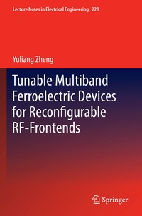 Enlarge image Cover: Tunable Multiband Ferroelectric Devices for Reconfigurable RF-Frontends - Springer