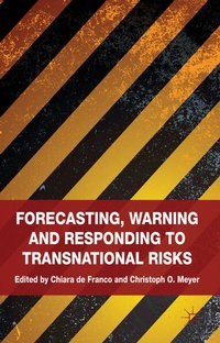 Enlarge image Cover: Forecasting, Warning and Responding to Transnational Risks - Palgrave Macmillan