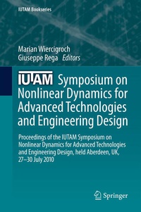 Enlarge image Cover: IUTAM Symposium on Nonlinear Dynamics for Advanced Technologies and Engineering Design - Springer