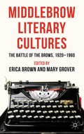 Cover: Middlebrow Literary Cultures - Palgrave Macmillan